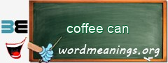 WordMeaning blackboard for coffee can